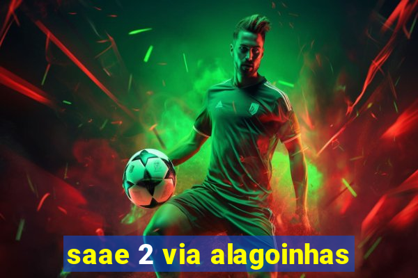 saae 2 via alagoinhas
