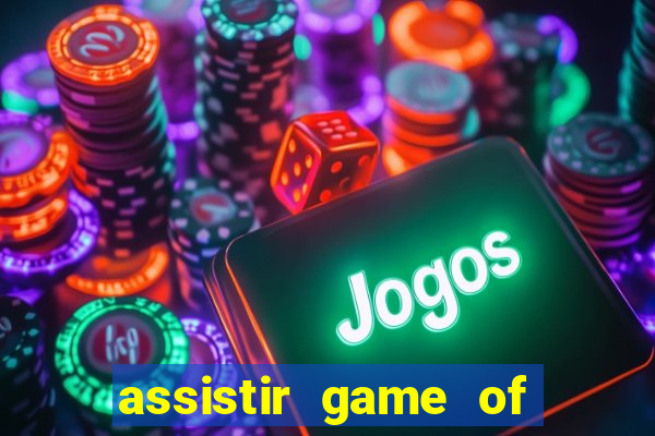 assistir game of thrones dublado