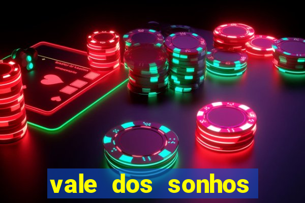 vale dos sonhos franca sp