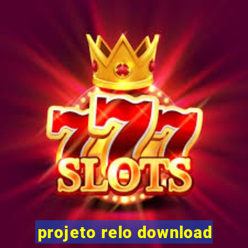 projeto relo download