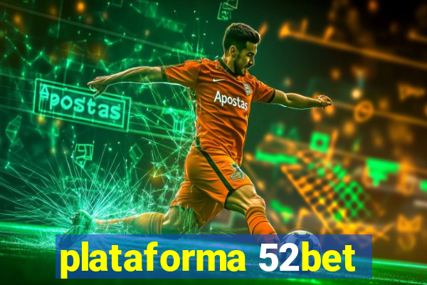 plataforma 52bet