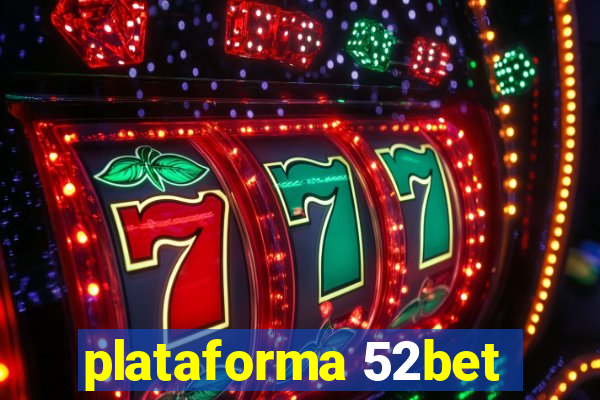 plataforma 52bet