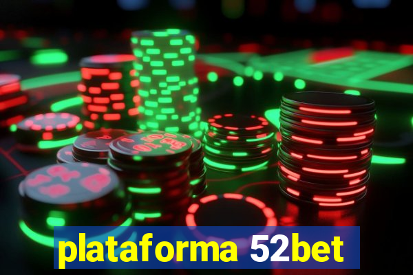 plataforma 52bet