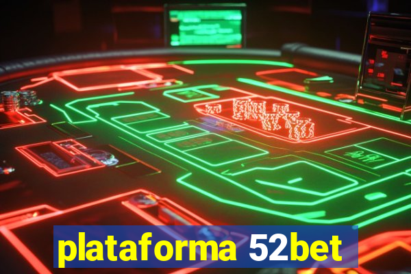 plataforma 52bet