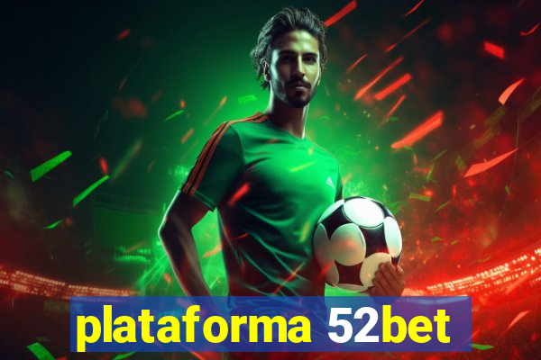 plataforma 52bet