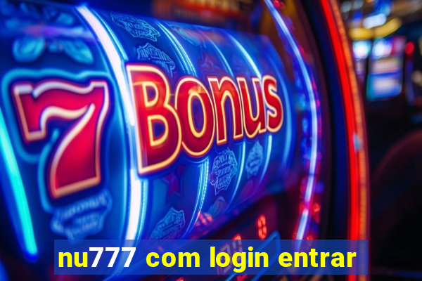 nu777 com login entrar