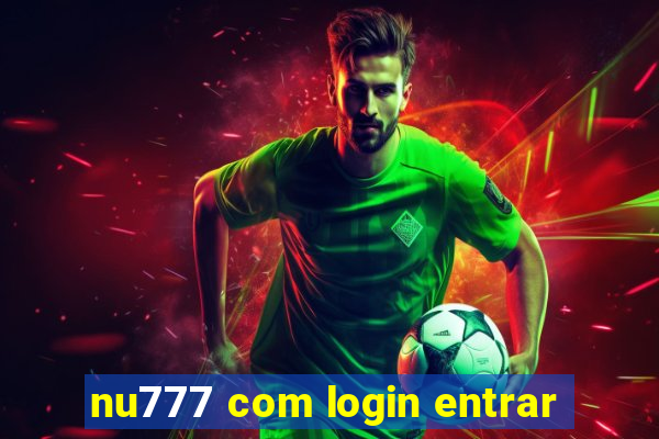 nu777 com login entrar