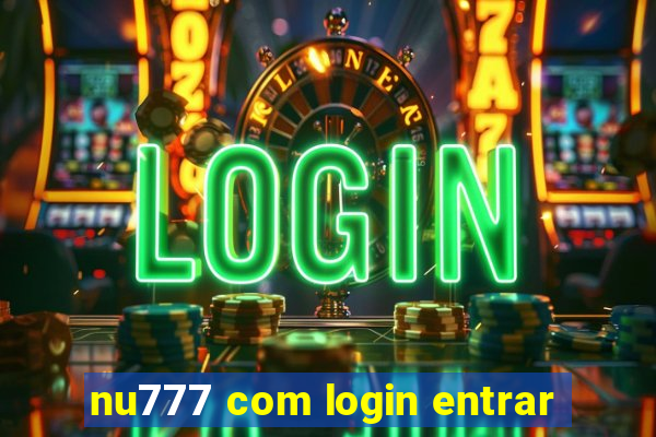 nu777 com login entrar