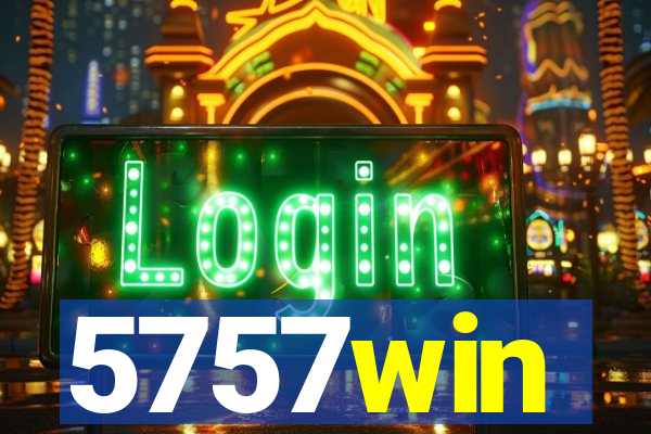 5757win