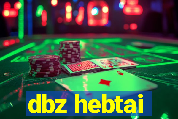 dbz hebtai