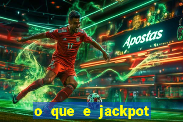 o que e jackpot no jogo do tigre