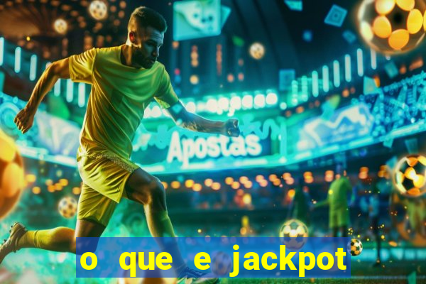 o que e jackpot no jogo do tigre