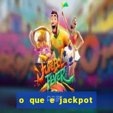o que e jackpot no jogo do tigre