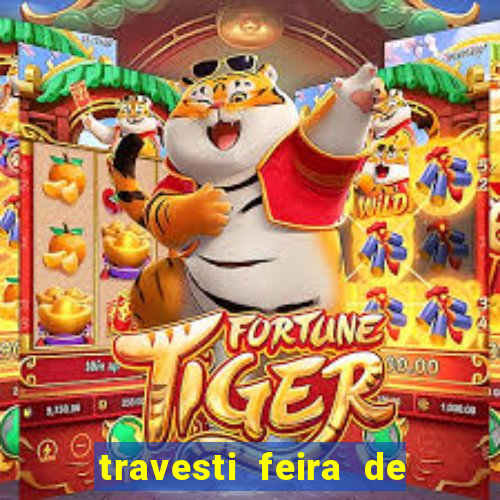 travesti feira de santana bahia