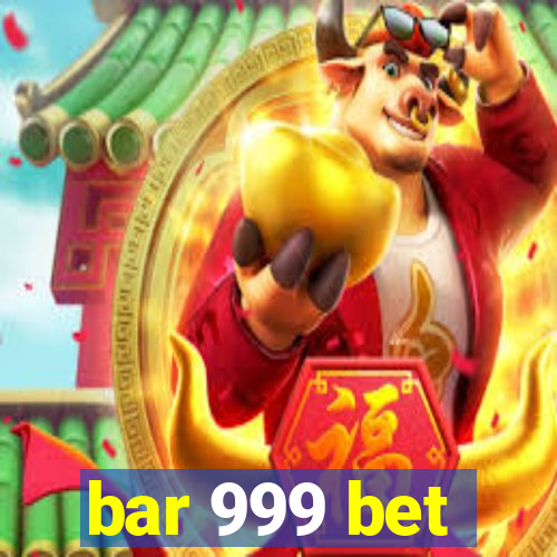 bar 999 bet