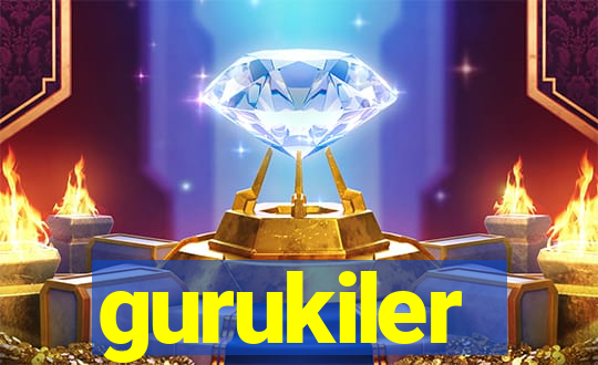 gurukiler