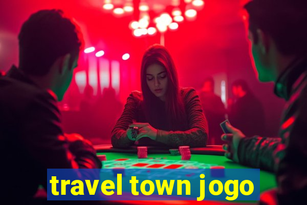 travel town jogo