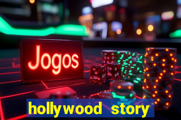 hollywood story dinheiro infinito