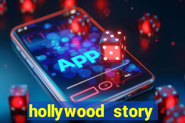 hollywood story dinheiro infinito