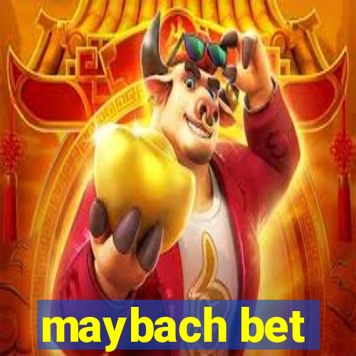 maybach bet