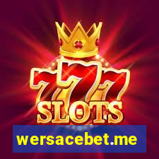 wersacebet.me