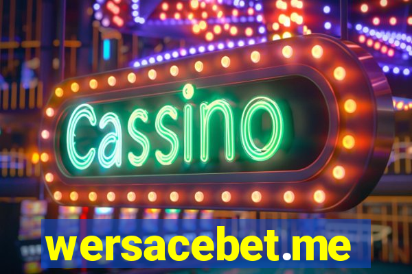 wersacebet.me