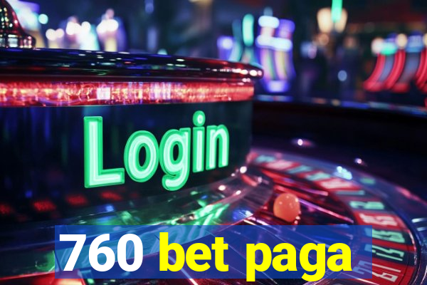 760 bet paga
