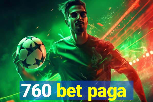 760 bet paga