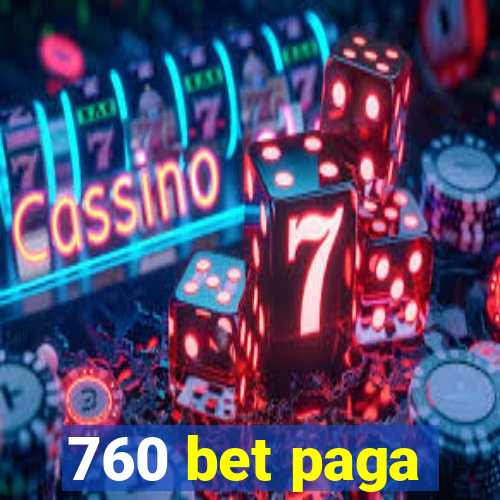 760 bet paga