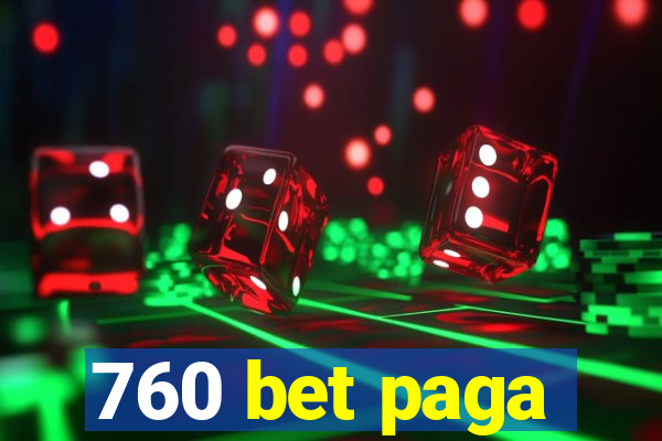 760 bet paga