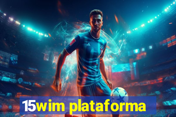 15wim plataforma