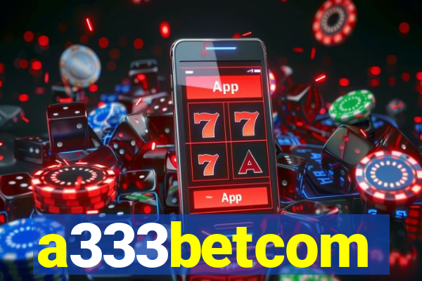 a333betcom