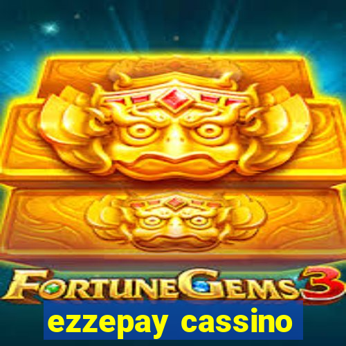 ezzepay cassino
