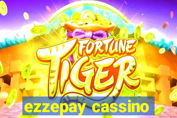 ezzepay cassino