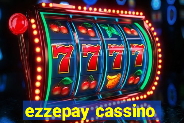 ezzepay cassino