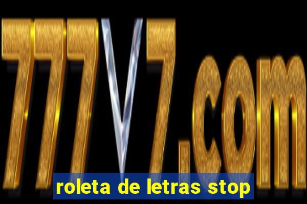 roleta de letras stop