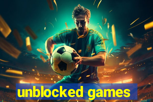 unblocked games
