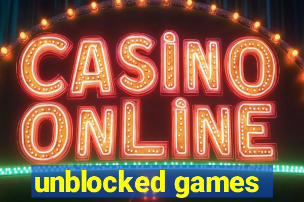 unblocked games