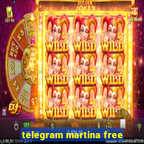telegram martina free