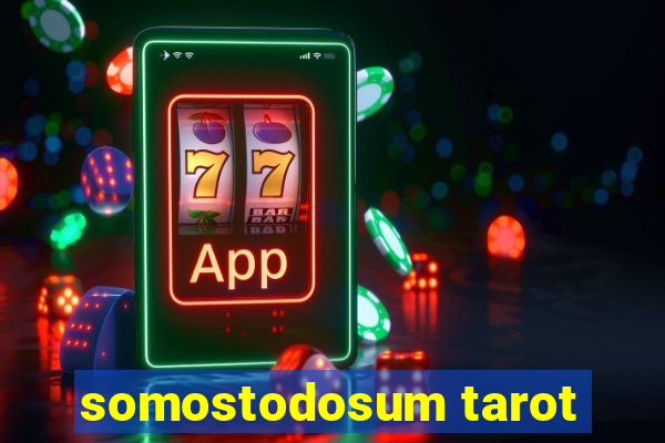 somostodosum tarot