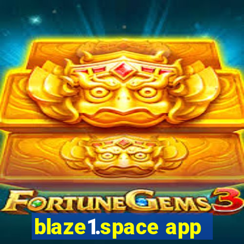 blaze1.space app