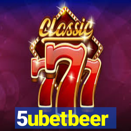 5ubetbeer