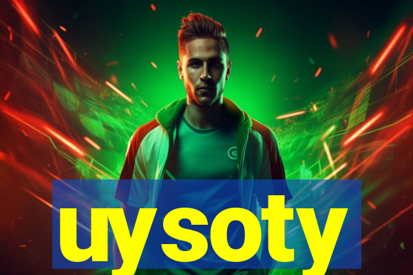 uysoty