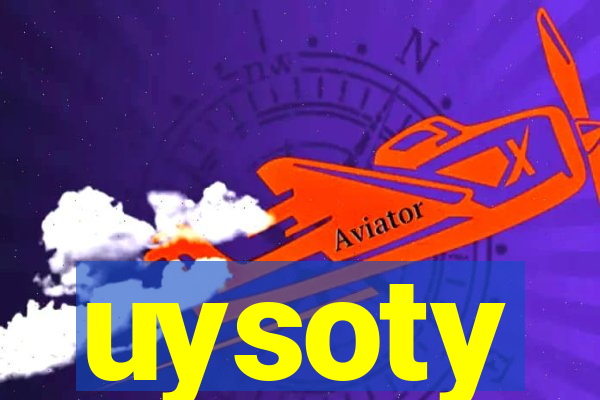 uysoty