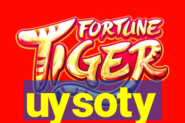 uysoty