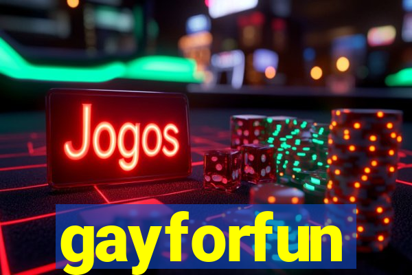 gayforfun