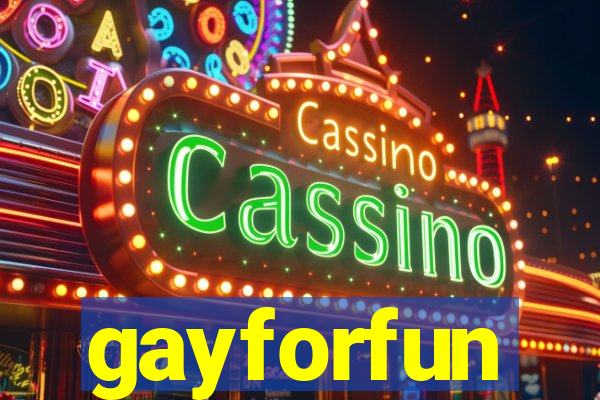 gayforfun