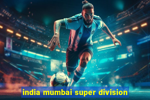india mumbai super division