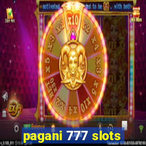 pagani 777 slots
