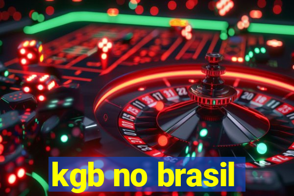 kgb no brasil